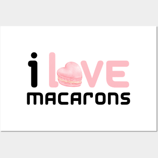 I Love Macarons Posters and Art